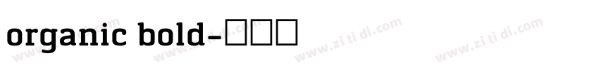 organic bold字体转换